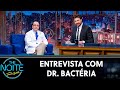 Entrevista com Dr. Bactéria (Dr. Roberto Figueiredo) | The Noite (30/09/19)