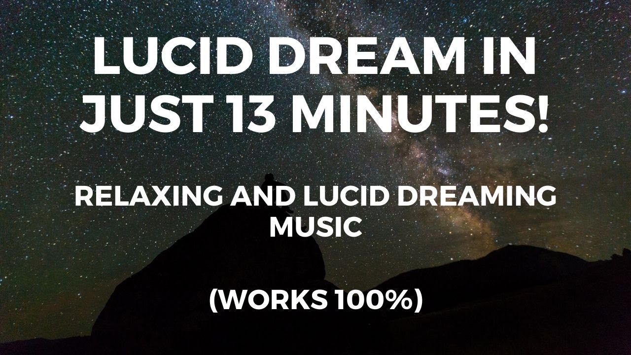 13 Minute Lucid Dreaming Music Deep Sleep, Relaxation, Calming, Stress