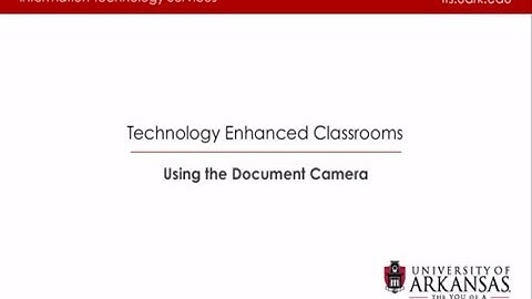 Technology Enhanced Classrooms - Using the Document Camera