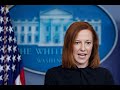 LIVE: Press Briefing by White House Press Secretary Jen Psaki and DHS Secretary Alejandro Mayorkas
