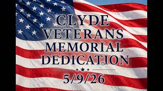 Clyde Veterans Memorial Dedication