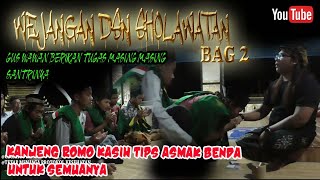 BAG 2  !!! WEJANGAN DAN SHOLAWAT KANJENG ROMO