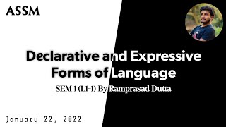 Declarative and Expressive Forms of Language || By Ramprasad Dutta || January 22, 2022