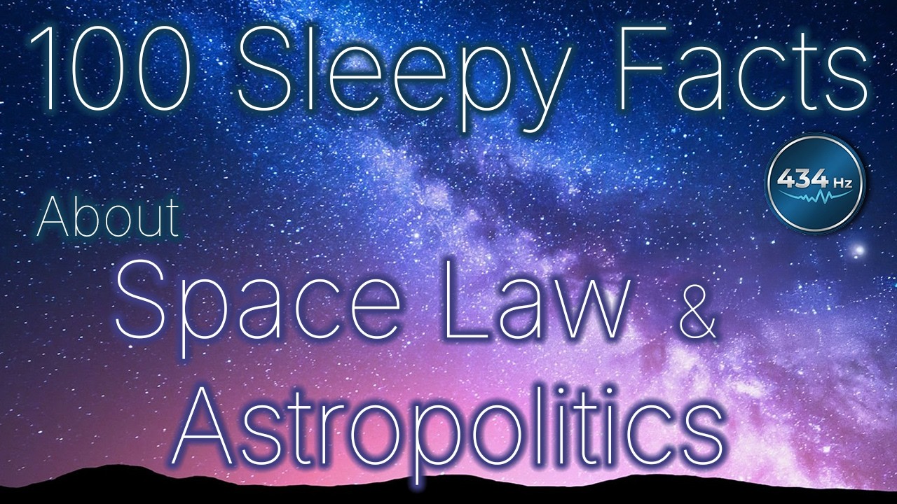 Space Law Breakdown 100 Facts to Drift Off To
