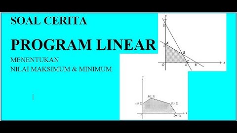 PROGRAM LINEAR (PART 2) ~ SOAL CERITA ~ NILAI MAKSIMUM & MINIMUM ~ KELAS 11 SMA