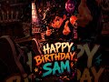 birthdaysingalong Sam