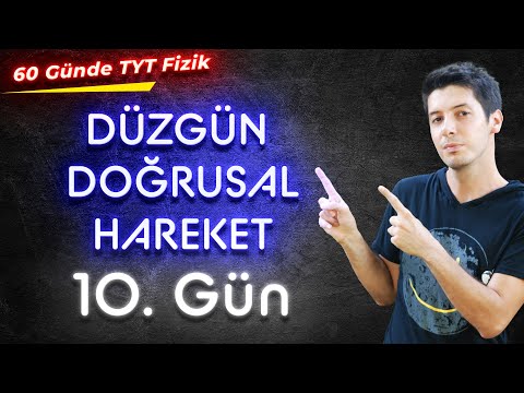 10) 60 Günde TYT Fizik Kampı - Düzgün Doğrusal Hareket - Konu Anlatım  / 10. Gün