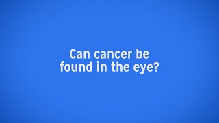 Eye Cancer Can Appear in Some Surprising Places