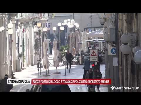 Video 17 FEBBRAIO 2026 - CANOSA DI PUGLIA: FORZA POSTO DI BLOCCO E TRAVOLGE POLIZIOTTO, ARRESTATO 26ENNE