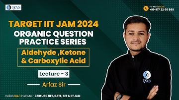 Aldehyde, Ketone & Carboxylic Acid | Organic Question Practice Series |  IIT Jam 2024 L3 | IFAS