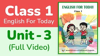 Class 1 English || Unit 3 (Full Video) || Classroom Instructions