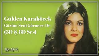 Gülden Karaböcek - Gözüm Seni Görmese De (3D & 8D Ses + Altyazı)