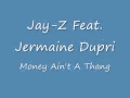 Jay-Z feat. Jermaine Dupri "Money Ain