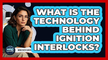 What Is The Technology Behind Ignition Interlocks? - Mind Over Substance