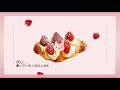 Playlist🎧 The best things in life are layered with love. [ Croissant...🍓🥐 ] Cute Lofi Jazz for Study