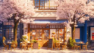 Spring Vibes  Happy Day with LofI Hip Hop ⛅ Coffee Shop Ambience for Your Day To Be Better