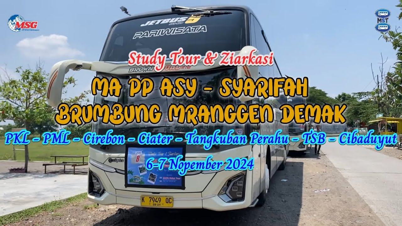 MA PP ASY-SYARIFAH BRUMBUNG MRANGGEN DEMAK - STUDY TOUR DAN ZIARKASI BANDUNG 6-7 NOPEMBER 2024