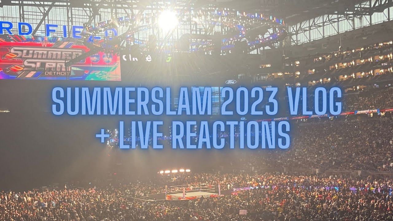 WWE SUMMERSLAM 2023 VLOG! + LIVE REACTIONS! + ALL ENTRANCES! - YouTube