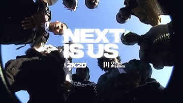 NBA 2K20 Soundtrack: Next is Us 🎤