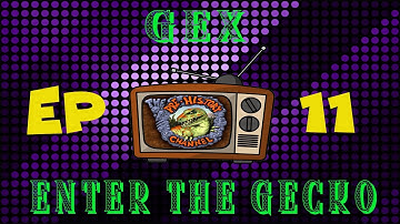 Gex: Enter The Gecko Ep11 - This Old Cave