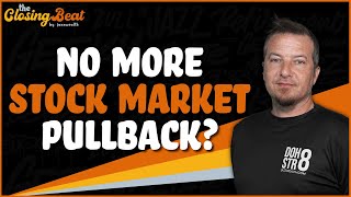 No More Stock Market Pullback? 🔴