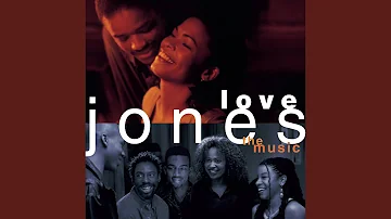 I Got A Love Jones For You