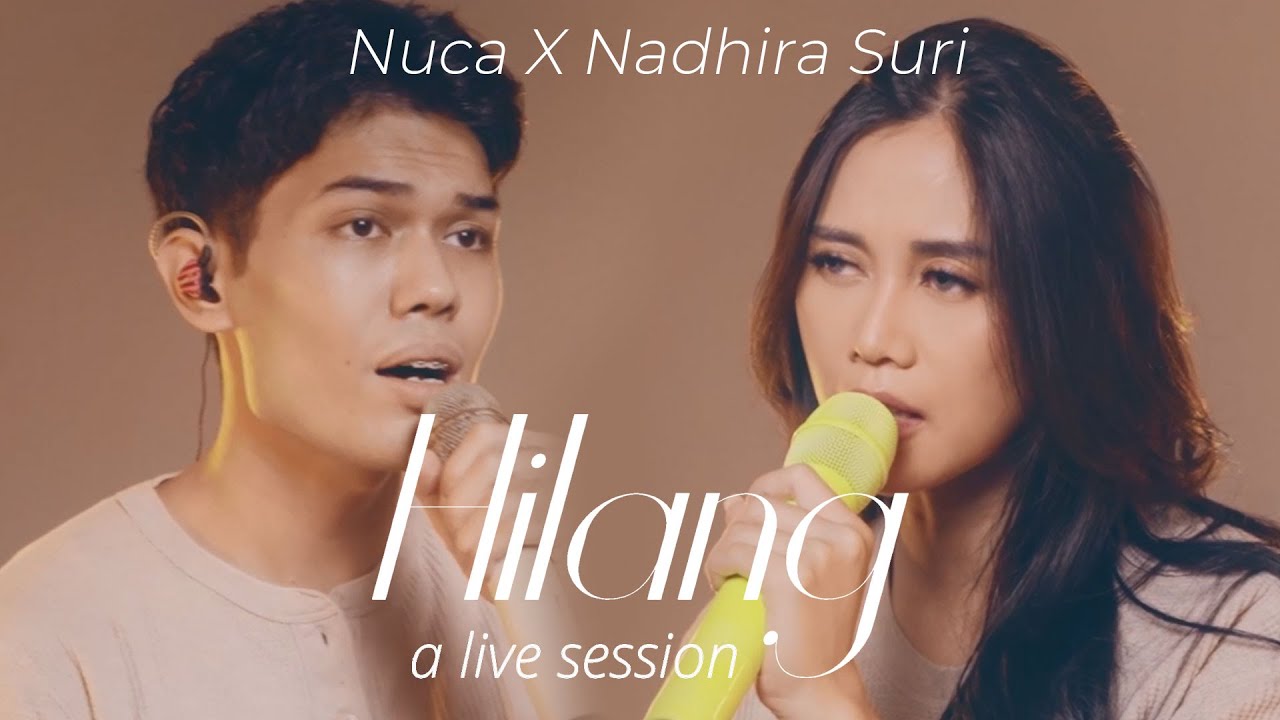 NUCA X NADHIRA SURI - HILANG | LIVE SESSION