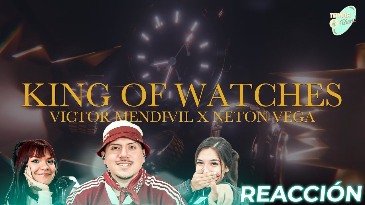 17. King Of Watches - Victor Mendivil x Netón Vega | 🇦🇷 Reacción