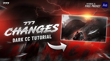7 7 7 CHANGES LIKE CC IN AFTER EFFECTS | DARK CC TUTORIAL BY -  7 7 7 | FREE PRESET LATER