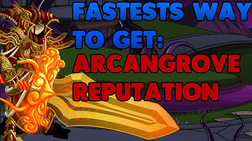 AQW || 100K REP/DAY! || Fastest Way To Get Arcangrove Reputation!