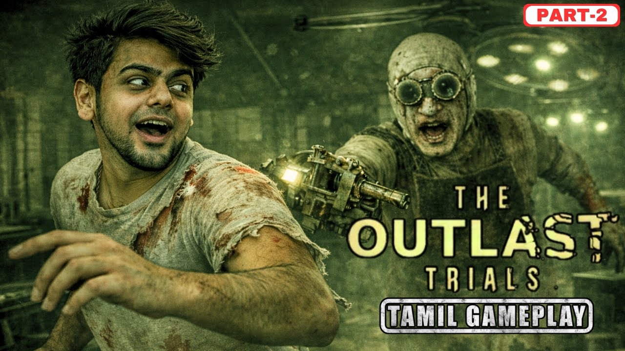 The Outlast Trials | Tamil Gameplay with 