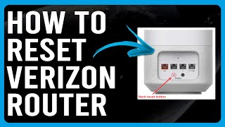 How To Reset Verizon Router (How To Perform A Factory Reset On Verizon Router)