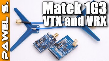 Matek 1G3 VTX and VRX - 1.2GHz FPV in the correct size!