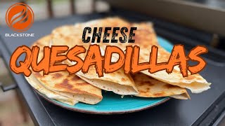 Making The BEST Blackstone Quesadillas At Home