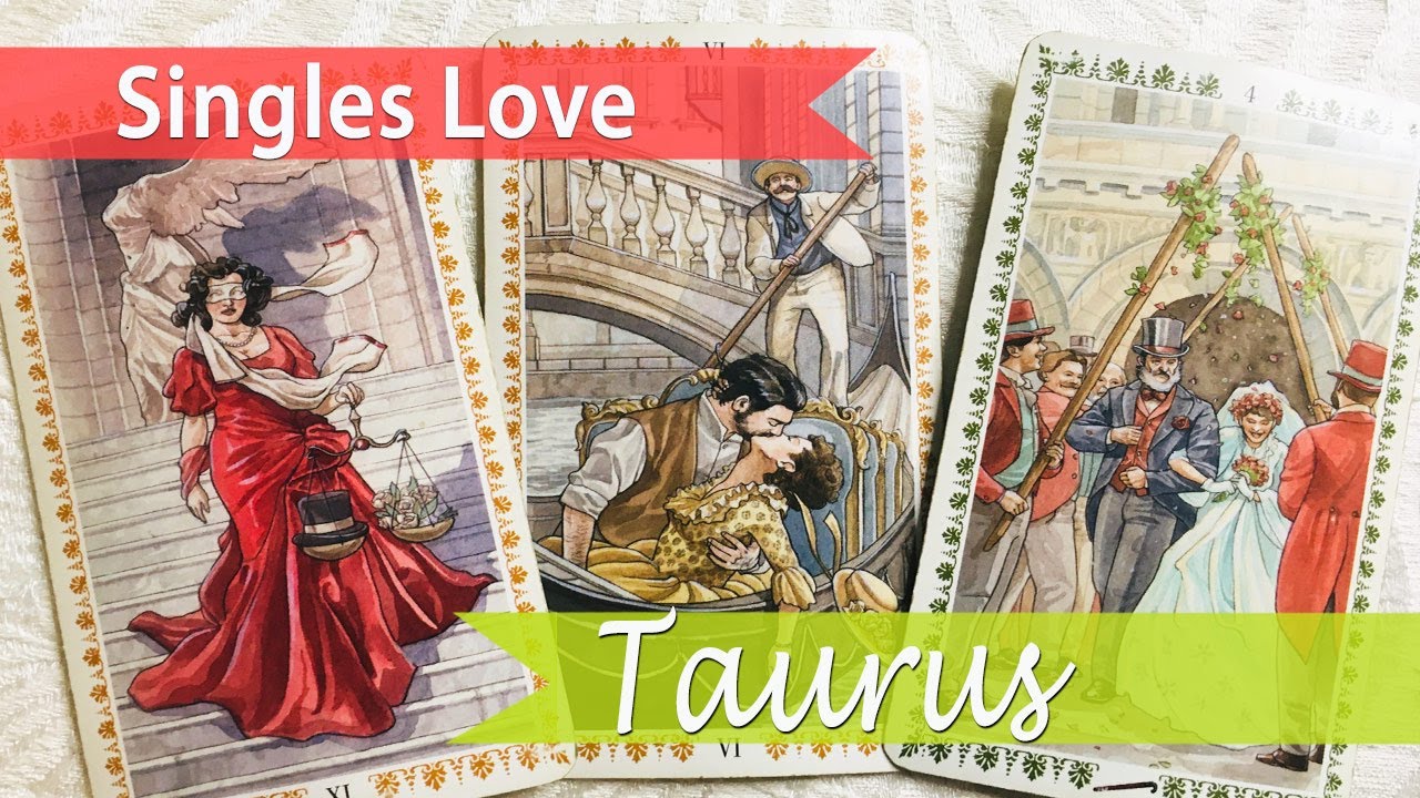 TAURUS SINGLES -A NEW PERSON IS BIG ON COMMUNICATION. THEY'LL WANT TO KNOW HOW YOU FEEL