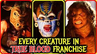 15 (Every) Terrifing Creature in the True Blood Franchise - Explored - Beyond Vampires & Werewolves!