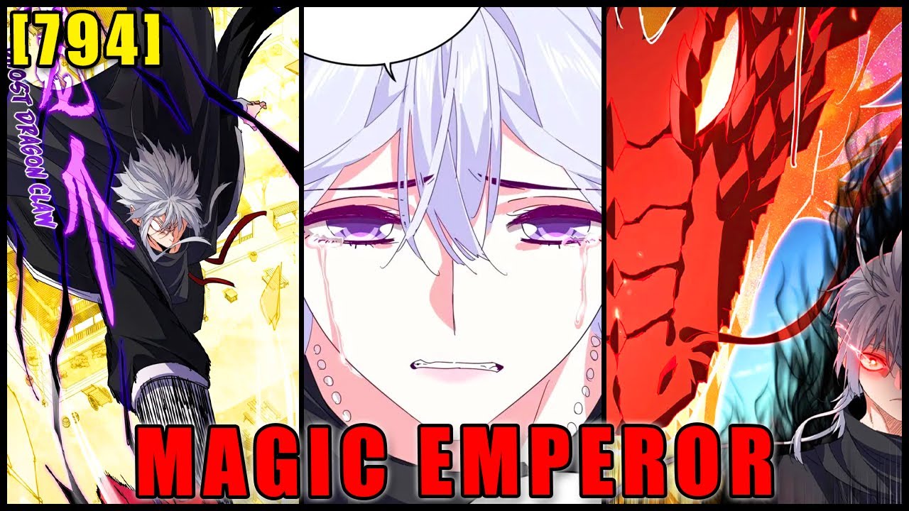 MAGIC EMPEROR CHAPTER 794 ENGLISH | The PokeHeroes