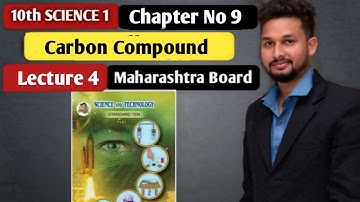 10th Science 1  | Chapter 9   | Carbon Compound  |  Lecture 4 | maharashtra board |