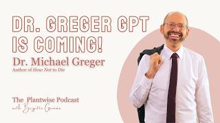 Dr. Greger on Changing His Mind, AI, and the Power of Defaults 💚 Plantwise Podcast