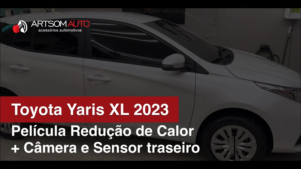 Toyota Yaris XL 2023 - Pelicula Redução de Calor + Camera e Sensor traseiro - ArtsomAuto