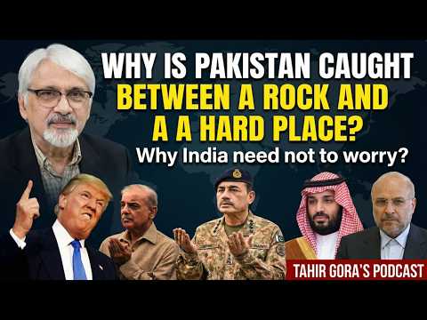 Why is Pakistan caught between a rock and a hard place?Why India need not to worry?TahirGora Podcast