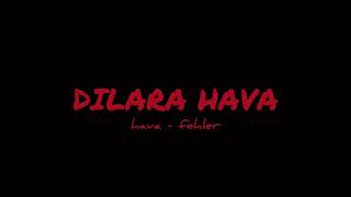 Hava - Fehler Slow Dilara Hava