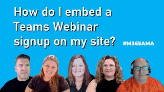 #M365AMA How do I embed a Teams Webinar signup on my site