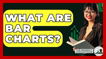 What Are Bar Charts? - The Friendly Statistician