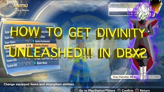 DRAGON BALL XENOVERSE 2 IN 2022!- TUTORIAL- DIVINITY UNLEASHED!