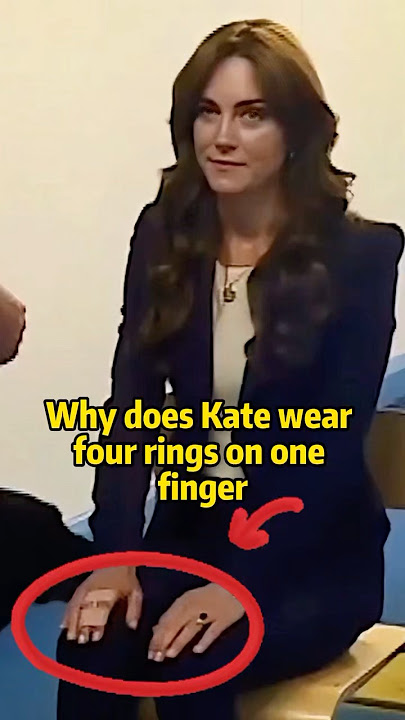 Mengapa Kate memakai empat cincin di satu jarinya#selebriti #kate