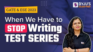 GATE & ESE 2023 | When We Have to Stop Writing GATE Test Series | GATE Prep Strategy |GATE Exam Tips