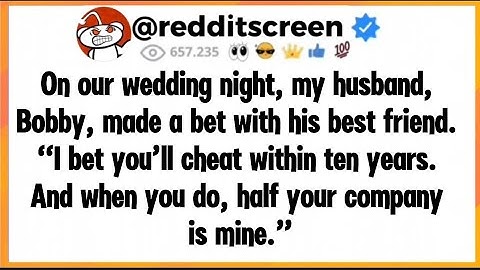Op onze huwelijksnacht sloot mijn man Bobby een weddenschap af met zijn beste vriend. "Ik wed dat...