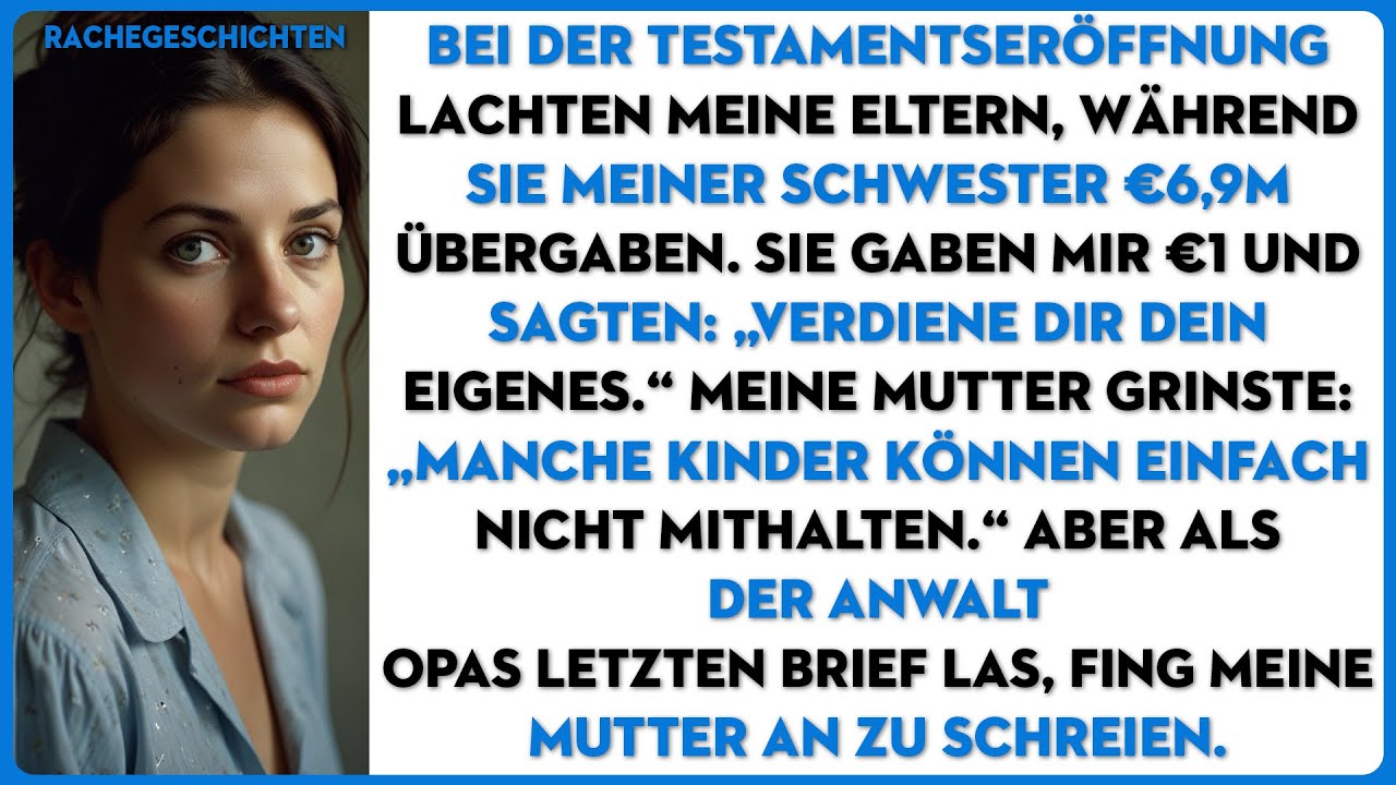 BEI DER TESTAMENTSERÖFFNUNG LACHTEN MEINE ELTERN, WÄHREND SIE MEINER SCHWESTER €6,9M ÜBERGABEN...
