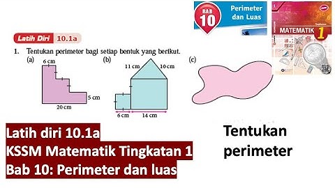 KSSM Matematik Tingkatan 1 Bab 10 perimeter dan luas latih diri 10.1a buku teks self-practice form 1